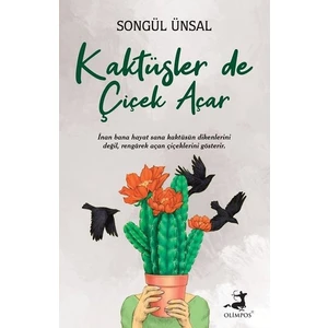 Kaktüsler De Çiçek Açar - Songül Ünal