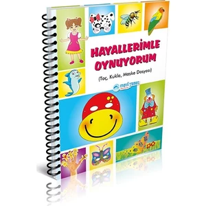 Hayallerimle Oynuyorum (Taç - Kukla - Maske Dosyası - Spiralli) (4-5-6 Yaş)