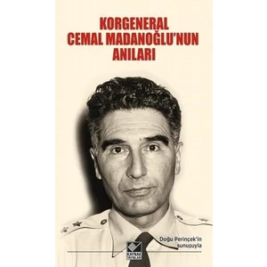 Korgeneral Cemal Madanoğlu'Nun Anıları - Halim Tugay Madanoğlu