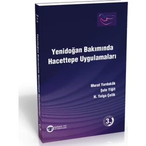 Yenidoğan Bakımında Hacettepe Uygulamaları - Güncellenmiş 3. Baskı