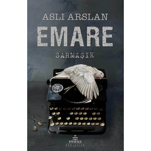 Emare: Sarmaşık (Ciltli) - Aslı Arslan