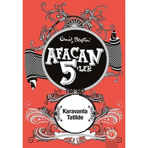 Afacan 5'Ler Karavanla Tatilde 5. Kitap  - Enid Blyton 