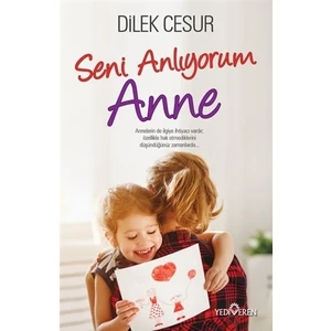 Seni Anlıyorum Anne - Dilek Cesur