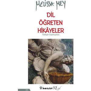 Dil Öğreten Hikayeler Türkçe İspanyolca - Melissa Mey