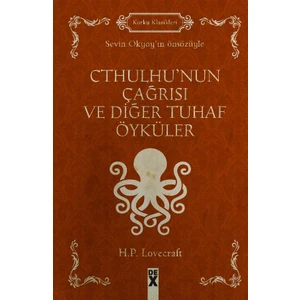 Cthulhu’nun Çağrısı Ve Diğer Tuhaf Öyküler Sevin Okyay’In Önsözüyle  - H. P. Lovecraft