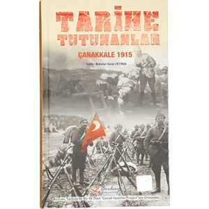 Tarihe Tutunanlar Çanakkale 1915