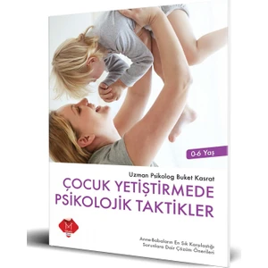 Çocuk Yetiştirmede Psikolojik Taktikler - Buket Kasrat