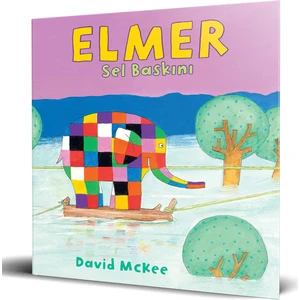 Elmer: Sel Baskını - David McKee