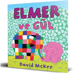 Elmer Ve Gül - David McKee