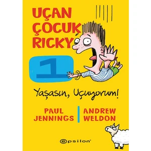 Uçan Çocuk Rıcky: Yaşasın, Uçuyorum! - Paul Jennings