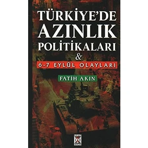Türkiye'De Azınlık Politikaları Ve 6 - 7 Eylül Olayları