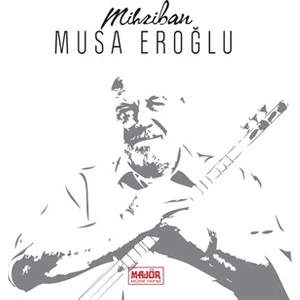 Musa Eroğlu/Mihriban CD