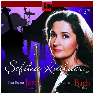 Şefika Kutluer  Jazz Coming Bach Volume 2 Peter Breiner