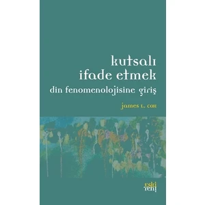 Kutsalı İfade Etmek - James L. Cox