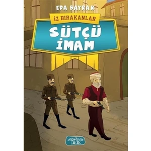 İz Bırakanlar: Sütçü İmam - Eda Bayrak