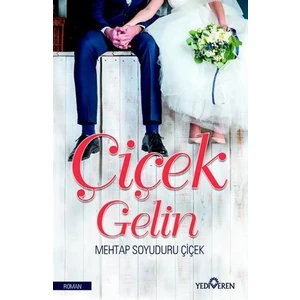 Çiçek Gelin - Mehtap Soyuduru Çiçek
