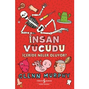 San Vücudu İçeride Neler Oluyor? - Glenn Murphy