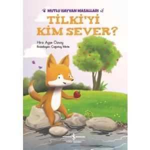 Tilki’Yi Kim Sever? Mutlu Hayvan Masalları - Hira Ayşe Özsoy