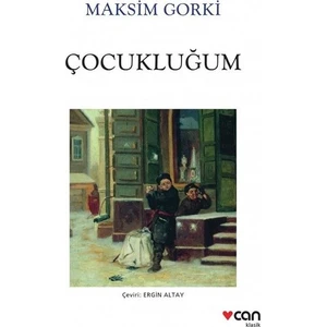 Çocukluğum - Maksim Gorki