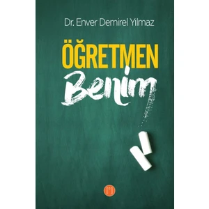 Öğretmen Benim - Enver Demirel Yılmaz
