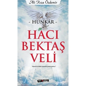 Hünkar Hacı Bektaş Veli - Ali Rıza Özdemir
