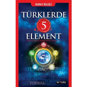 Türklerde 5 Element - Nuray Bilgili