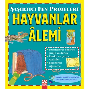 Şaşırtıcı Fen Projeleri:Hayvanlar Alemi - Sally Hewitt