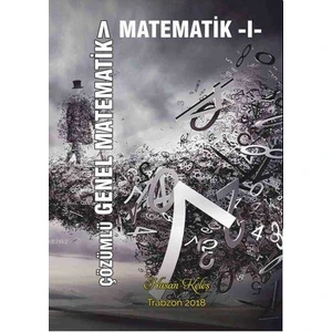 Çözümlü Genel Matematik I - Hasan Keleş