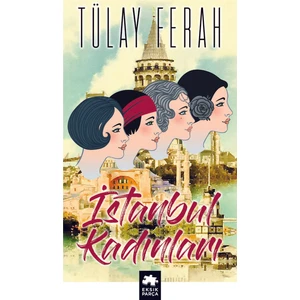 İstanbul Kadınları  - Tülay Ferah