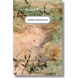Tarihî Kırıntılar - Barış Bıçakçı