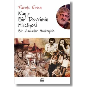 Kayıp Bir Devrimin Hikâyesi Bir Zamanlar Hasköy'de - Faruk Eren