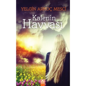 Kalenin Havvası - Yelgin Arkoç Mesci