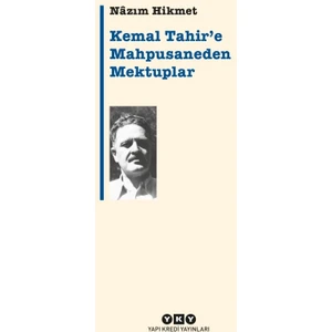 Kemal Tahir'e Mahpusaneden Mektuplar - Nazım Hikmet