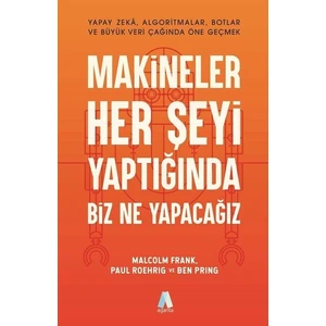Makineler Her Şeyi Yaptığında Biz Ne Yapacağız - Ben Pring