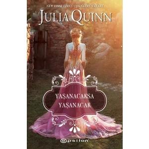 Yaşanacaksa Yaşanacak - Julia Quinn