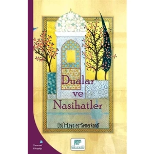 Dualar Ve Nasihatler - Ebü’L-Leys Es-Semerkandi