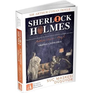 Sherlock Holmes-Suç Maskesi Düşüyor - Sir Arthur Conan Doyle