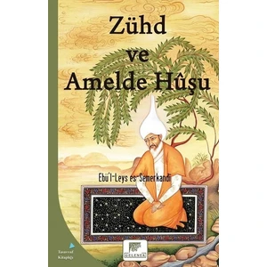 Zühd Ve Amelde Hüşu - Ebü'L - Leys Semerkandi