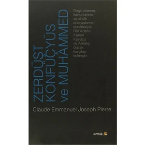 Zerdüşt, Konfüçyüs Ve Muhammed-Claude Emmanuel Joseph Pierre