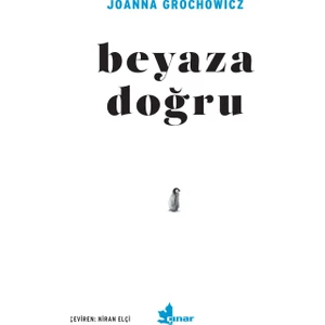 Beyaza Doğru - Joanna Grochowicz