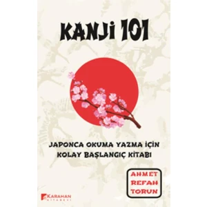 Kanji 101 - Ahmet Refah Torun