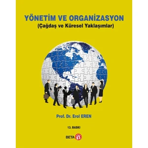 Yönetim Ve Organizasyon (çağdaş Ve Küresel Yaklaşımlar) - Erol Eren