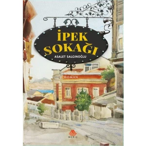 İpek Sokağı - Asalet Salgınoğlu