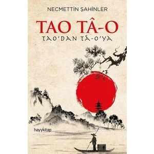 Tao Tâ-O - Necmettin Şahinler