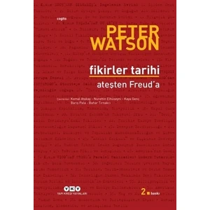 Fikirler Tarihi – Ateşten Freud’a - Peter Watson