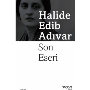 Son Eseri - Halide Edib Adıvar
