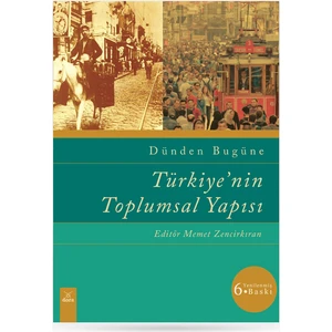 Dünden Bugüne Türkiye'nin Toplumsal Yapısı