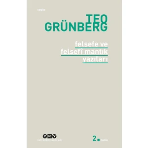 Felsefe Ve Felsefi Mantık Yazıları-Teo Grünberg