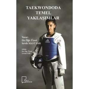 Taekwondoda Temel Yaklaşımlar - Sevde Mavi Var