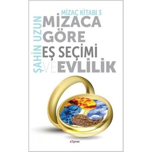 Mizaca Göre Eş Seçimi ve Evlilik - Mizaç Kitabı 3
